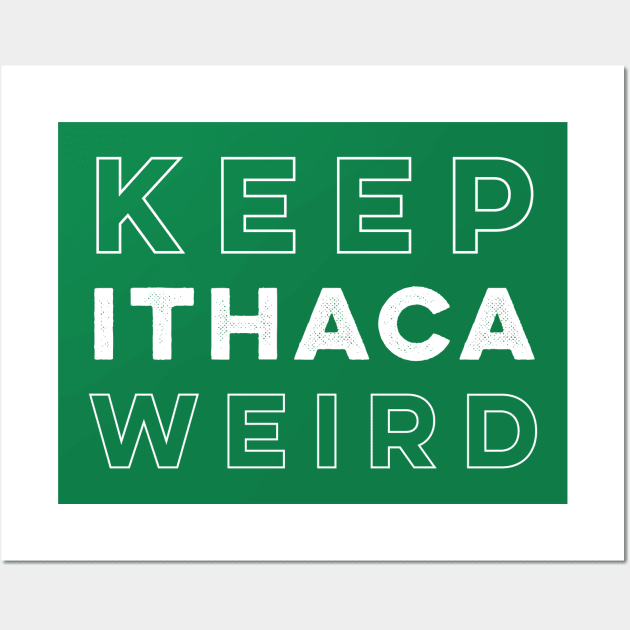 Keep Ithaca Weird Wall Art by PodDesignShop